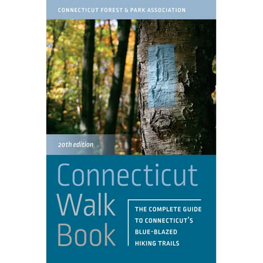 Connecticut Walk Book: The Complete Guide to Connecticut's Blue-Blazed Hiking Trails