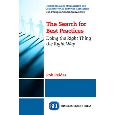 The Search For Best Practices: Doing the Right Thing the Right Way