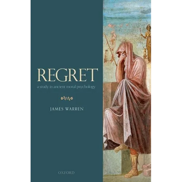 Regret: A Study in Ancient Moral Psychology