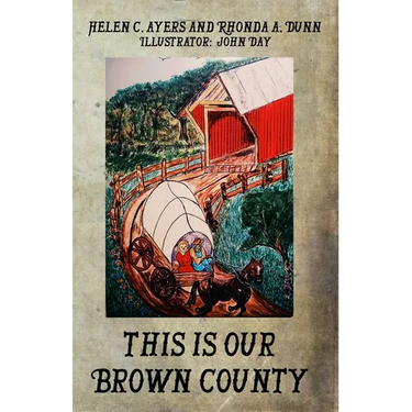 This Is Our Brown County Then 1800-1900