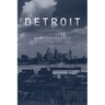 Detroit: A Biography