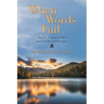 When Words Fail: Prayers for Prayers Who Can't Find the Words to Pray
