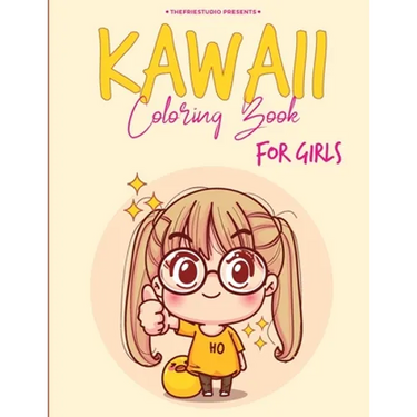 KAWAII Girls Coloring Book For GIRLS: Simple and awesome coloring book for girls