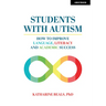 Students with Autism: How to Improve Language, Literacy and Academic Success