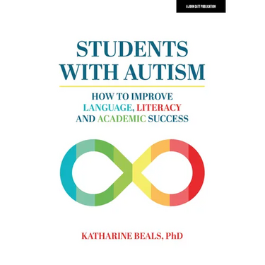 Students with Autism: How to Improve Language, Literacy and Academic Success