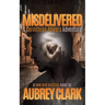 Misdelivered: A Corinthian Powers Adventure