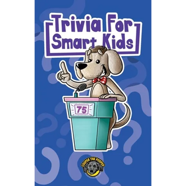 Trivia for Smart Kids: 300+ Questions about Sports, History, Food, Fairy Tales, and So Much More (Vol 1)