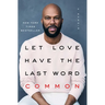 Let Love Have the Last Word: A Memoir