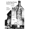 In the Bare Bones House of Was: Poems