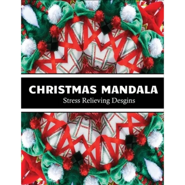 Christmas Mandala stress relieving designs: An adult coloring book for christmas mandala lovers