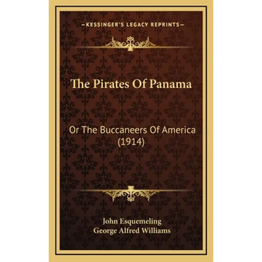 The Pirates Of Panama: Or The Buccaneers Of America (1914)