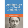 Architecture as a Total Work of Art