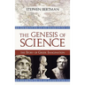 The Genesis of Science