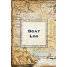 Boat Log: Record Trip Information, Captains Expenses & Maintenance Diary, Vessel Info Journal, Notebook, Boating & Fishing Book