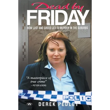 Dead by Friday: How lust and greed led to murder in the suburbs