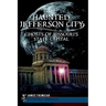 Haunted Jefferson City: Ghosts of Missouri's State Capital