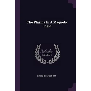 The Plasma In A Magnetic Field