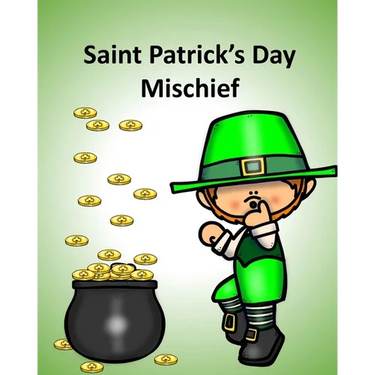 Saint Patrick's Day Mischief