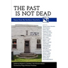 The Past Is Not Dead: Essays from the "Southern Quarterly"