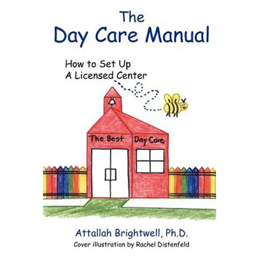 The Day Care Manual: How To Set Up a Licensed Center
