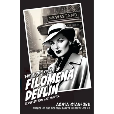From the Files of Filomena Devlin: Reporter and Nazi Hunter