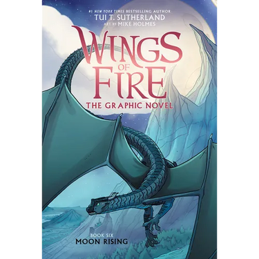 Moon Rising: A Graphic Novel (Wings of Fire Graphic Novel #6): Volume 6