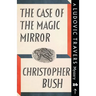 The Case of the Magic Mirror: A Ludovic Travers Mystery