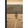 A History of Leadville, Colorado