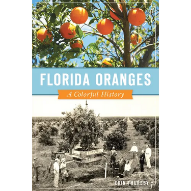 Florida Oranges: A Colorful History