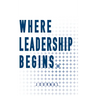 Where Leadership Begins - Journal