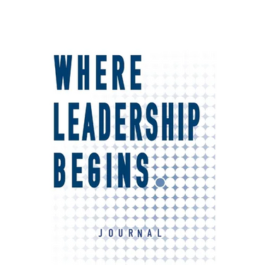 Where Leadership Begins - Journal