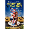 The Traveling Tea Ladies Death in Dallas