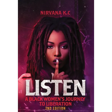 Listen: A Black Woman's Journey to Liberation