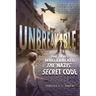 Unbreakable: The Spies Who Cracked the Nazis' Secret Code