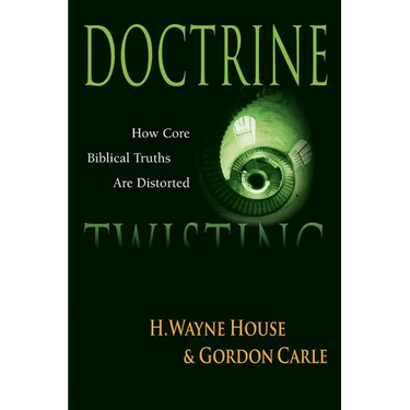 Doctrine Twisting: How Core Biblical Truths Are Distorted