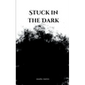Stuck in the Dark