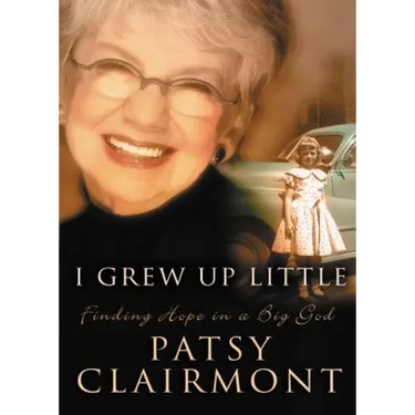 I Grew Up Little: Finding Hope in a Big God