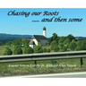 Chasing Our Roots: .... and then some