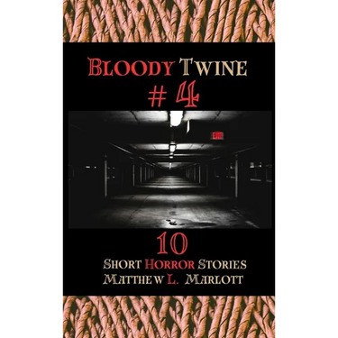 Bloody Twine #4: Twisted Tales with Twisted Endings