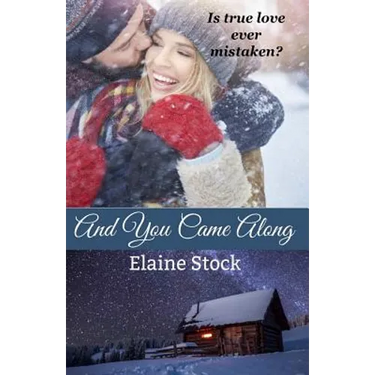 And You Came Along: A Novella