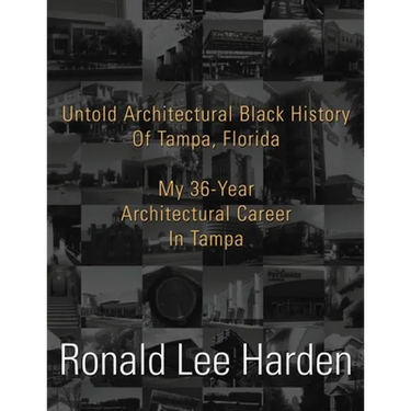 Untold Architectural Black History Of Tampa, Florida