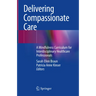 Delivering Compassionate Care: A Mindfulness Curriculum for Interdisciplinary Healthcare Professionals
