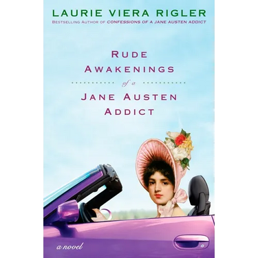 Rude Awakenings of a Jane Austen Addict