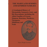 The Maryland Semmes and Kindred Families: A Genealogical History of Marmaduke Semme(s), Gent., and His Descendants, Including the Allied Families of G