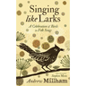 Singing Like Larks: A Celebration of Birds in Folk Songs