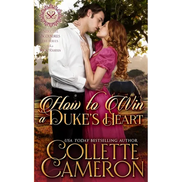 How to Win a Duke's Heart: A Sensual Marriage of Convenience Regency Historical Romance Adventure