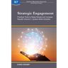 Strategic Engagement: Practical Tools to Raise Morale and Increase Results: Volume II System-Wide Activities
