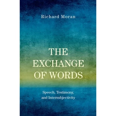 The Exchange of Words: Speech, Testimony, and Intersubjectivity