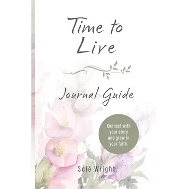 Time To Live: Journal Guide