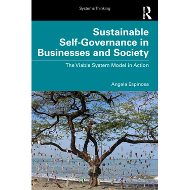 Sustainable Self-Governance in Businesses and Society: The Viable System Model in Action